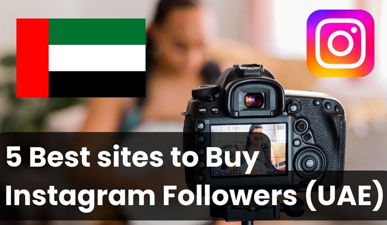 3 Best sites to Buy Instagram Followers UAE (Real & Cheap) - Vimarsana News