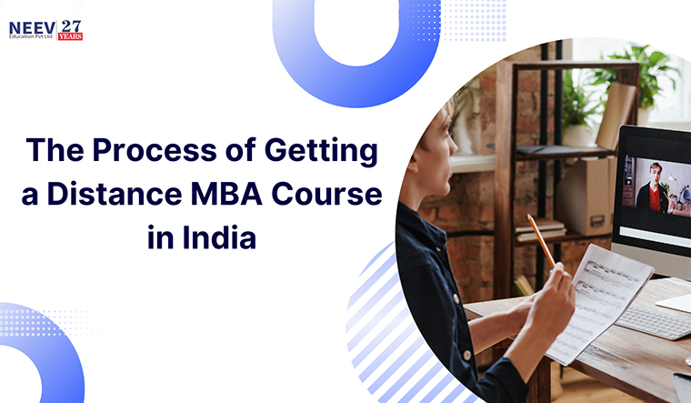 The Process of Getting a Distance MBA Course in India