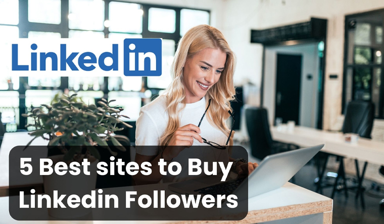 3 Best sites to Buy Linkedin Followers (Real & Cheap) - Vimarsana News